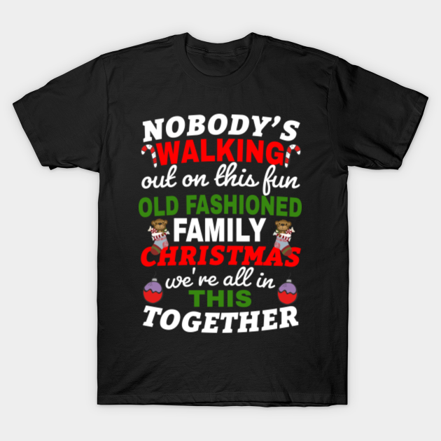 nobody's walking out on this fun shirt